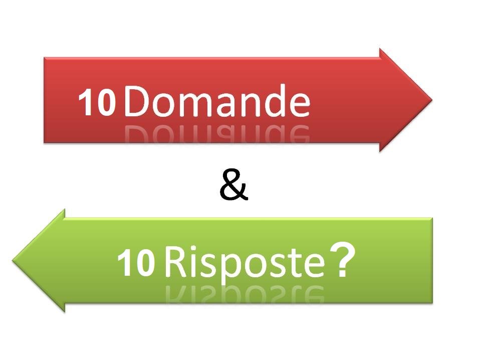 10 DOMANDE DA FARE ALLE ASSEMBLEE