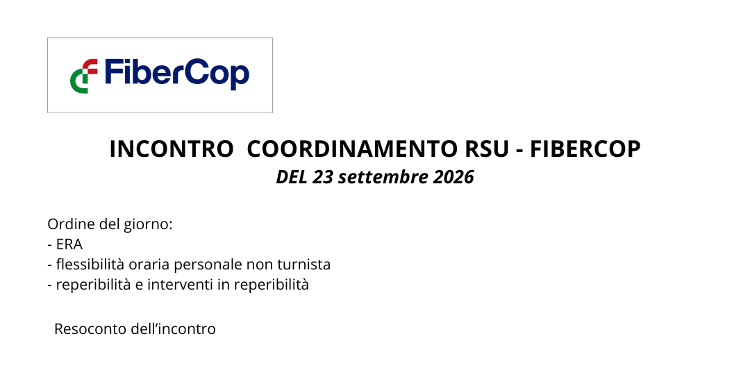 INCONTRO COORDINAMENTO RSU – FIBERCOP