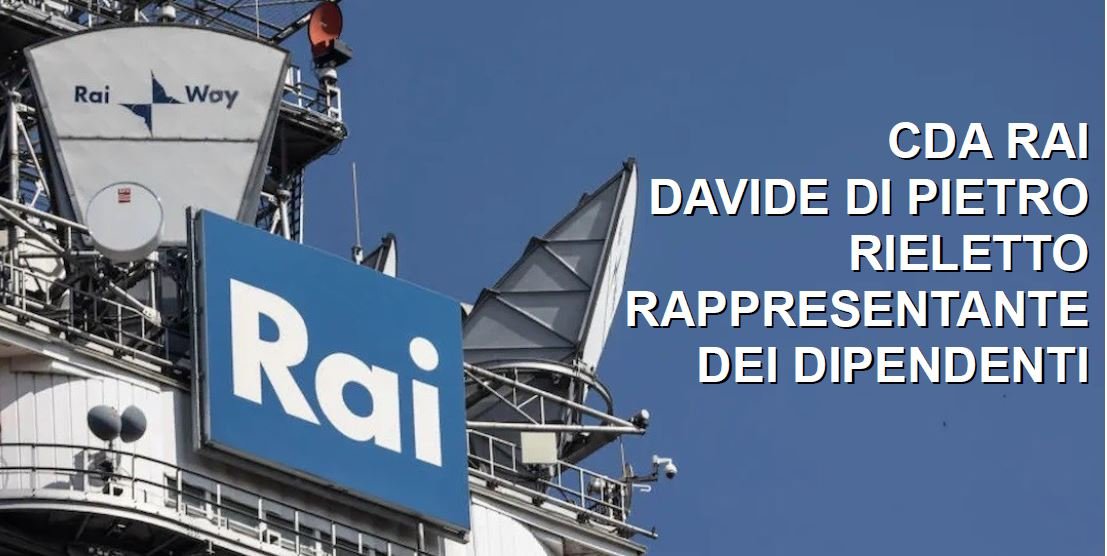 CDA RAI, DAVIDE DI PIETRO RIELETTO RAPPRESENTANTE DEI DIPENDENTI