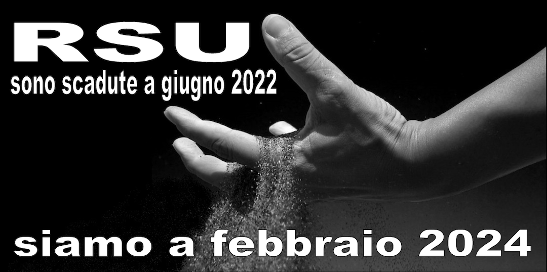 LE RSU SONO SCADUTE DA GIUGNO 2022